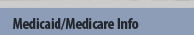 Medicaid/Medicare Info